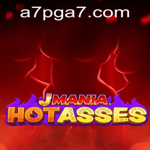 Exploring the Thrilling World of JManiaHotAsses: A7pg
